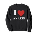 Vintage Retro I Heart ANAKIN First Name I Love ANAKIN Gifts Sweatshirt