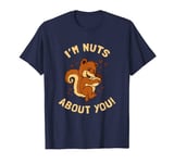 Nuts About You T-Shirt - Squirrel Funny Valentines Day T-Shirt