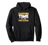 Cuckoo Time I'm Off The Clock For A Horology Clock Collector Pullover Hoodie