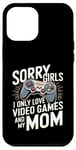 Coque pour iPhone 12 Pro Max Désolé, les filles, je n'aime que les jeux vidéo et la Saint-Valentin de ma mère