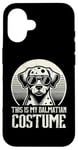 iPhone 16 This Is My Dalmatian Costume Dalmatians Dally Dog Dal Case