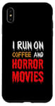 Coque pour iPhone XS Max Je cours sur le café et les films d'horreur - Funny Horror Movies Lover