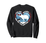 Polar Bears Are My Valentine Cute Polar Bear Valentines Day Sweatshirt