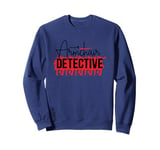 Armchair Detective Enthusiast Crime Scene Sweatshirt