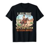 Take Naps And Watch Western Movie Lover Movie Fan T-Shirt