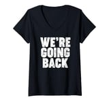 Womens We're Going Back V-Neck T-Shirt