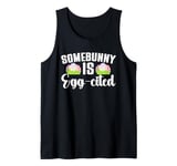 Easter Egg-Cited Pun, Somebunny Funny Easter Eggs Tank Top