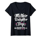 Womens Mom Daughter Getaway Together Mother Daughter Trip 2025 V-Neck T-Shirt