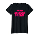 I'm The American Dream Tee Y2K Slogan Women T-Shirt