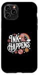 iPhone 11 Pro Funny Tattoo Quote Ink Humor Funny Tattoo Case