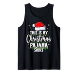 THIS IS MY CHRISTMAS PAJAMA Family Xmas Santa Pajamas Tank Top