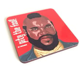 Mr T Coasters Set of 4 Mr Tea The A-Team B.A. Baracus I Pity The Fool