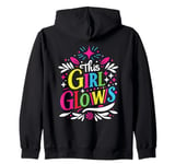 This Girl Glows For Kids Tie Dye Bright Colors 80's And 90's Zip Hoodie