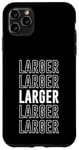 iPhone 11 Pro Max Larger Case