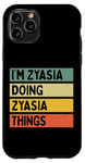 Coque pour iPhone 11 Pro Citation personnalisée humoristique I'm Zyasia Doing Zyasia Things