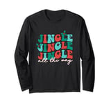 Jingle Jingle Jingle All The Way Christmas Spirit Long Sleeve T-Shirt