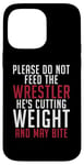 iPhone 14 Pro Max Please dont feed the Wrestler he is cutting weight may bite Case