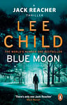 Blue Moon: An unputdownable Jack Reacher thriller from the No.1 Sunday Times bestselling author