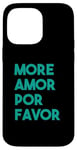 Coque pour iPhone 14 Pro Max Plus d'amour s'il vous plaît Plus d'Amor Por Favor GRAND