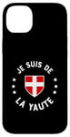 Coque pour iPhone 14 Plus Humour Savoie Je suis de la Yaute Drapeau savoyard