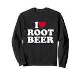 I Love Root Beer I Heart Root Beer Lover Sweatshirt