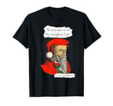 Everyone Is On The Naughty List Calvinist Santa T-Shirt