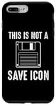 Coque pour iPhone 7 Plus/8 Plus Citation amusante de Computer Nerd - This Is Not a Save Icon