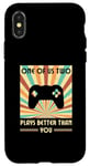 iPhone X/XS One Of Us Two Plays Better Than You Gaming Gamer Case