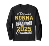 Proud Nonna of a Class of 2025 Graduate funny Senior 2025 Long Sleeve T-Shirt