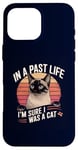 Coque pour iPhone 16 Pro Max In a Past Life I'm Sure I Was a Siamese Cat Owner