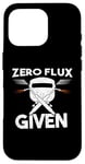 Coque pour iPhone 16 Pro Soudeur amusant Zero Flux Given pour homme et femme