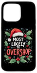 iPhone 15 Pro Max Sarcastic Most Likely To Overshop Fun Christmas Shopping Case