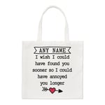 Personalised I Wish I Could Have Found You Sooner Regular Tote Bag Joke Shopper