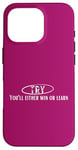 iPhone 16 Pro Try, you'll either win or learn. motivational quote, inspire Case