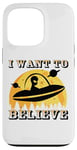 iPhone 13 Pro I want to believe in unidentified flying objects Case