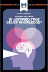 Analysis of Edmund Gettier's Is Justified True Belief Knowledge?