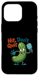 Coque pour iPhone 16 Pro Hit Don't Quit Pickleball Humour Cartoon