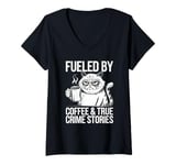 Womens Fueled By Coffee True Crime Stories True, Crime Coffee Cat V-Neck T-Shirt