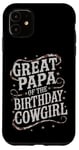 iPhone 11 Great Papa Birthday Cowgirl Great Papa Western Birthday Case