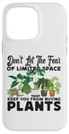 iPhone 14 Pro Max Plant Lover Gardening Monstera Don't Let The Fear Of Limited Case