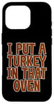 Coque pour iPhone 16 Pro I Put A Turkey In That Oven Annonce de grossesse Joie