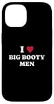 iPhone 14 funny i (heart) love big booty men quote Case