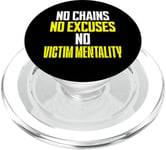 No Chains No Excuses No Victim Mentality Motivational PopSockets PopGrip for MagSafe