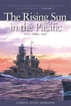 The Rising Sun in the Pacific, 1931   April 1943  History of United States Naval Operations in World War II, Volume 3