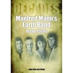 Manfred Mann's Earth Band in the 1970s (häftad, eng)