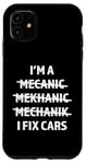 iPhone 11 I'm A Mechanic, I Fix Cars Funny Car Mechanic Auto Shop Case