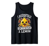 I Accidentally Summoned a Lemon Funny Meme Tank Top