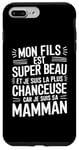 Coque pour iPhone 7 Plus/8 Plus Mon Fils Est Super Beau Et Je Suis La Plus Chanceuse Cadeau