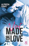 Not made for love: La nouvelle romance New Adult par l'autrice de "Love Forever" (&H)