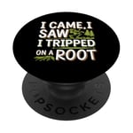 I Came I Saw I Tripped On A Root Funny Campers And Hikers PopSockets Adhesive PopGrip